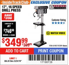 Harbor Freight ITC Coupon 17", 16 SPEED DRILL PRESS Lot No. 61487/43389 Expired: 9/24/19 - $349.99