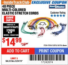 Harbor Freight ITC Coupon 40 PIECE MULTI-COLORED ELASTIC STRETCH CORDS Lot No. 47004/62876/60596 Expired: 9/24/19 - $14.99