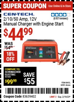 Harbor Freight Coupon CEN-TECH 2/10/50 AMP, 12 VOLT BATTERY CHARGER/ENGINE STARTER Lot No. 60653/3418/60581 Expired: 2/19/23 - $44.99