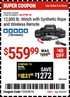 Harbor Freight Coupon BADLAND APEX 12,000 LB. TRUCK/SUV WINCH Lot No. 56385 Expired: 5/22/22 - $559.99