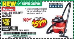 Harbor Freight Coupon BAUER 9 GALLON WET/DRY VACUUM Lot No. 56202 Expired: 3/7/20 - $59.99