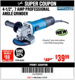 Harbor Freight Coupon HERCULES 4-1/2, 7 AMP PROFESSIONAL ANGLE GRINDER Lot No. 56435 Expired: 11/3/19 - $39.99