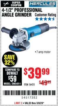 Harbor Freight Coupon HERCULES 4-1/2, 7 AMP PROFESSIONAL ANGLE GRINDER Lot No. 56435 Expired: 3/8/20 - $39.99