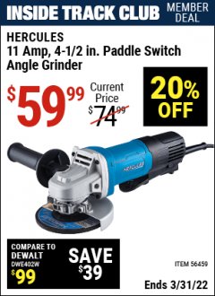 Harbor Freight ITC Coupon HERCULES 4-1/2", 11 AMP PROFESSIONAL ANGLE GRINDER WITH PADDLE SWITCH Lot No. 56459 Expired: 3/31/22 - $59.99