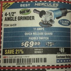 Harbor Freight Coupon HERCULES 4-1/2", 11 AMP PROFESSIONAL ANGLE GRINDER WITH PADDLE SWITCH Lot No. 56459 Expired: 11/30/19 - $69.99