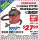 Harbor Freight ITC Coupon 2.5 GALLON WET/DRY VACUUM/BLOWER Lot No. 90981/61162 Expired: 8/31/15 - $27.99