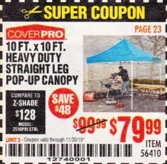 Harbor Freight Coupon 10FT.X10FT. HEAVY DUTY STRAIGHT LEG POP-UP CANOPY Lot No. 56410 Expired: 11/30/19 - $79.99
