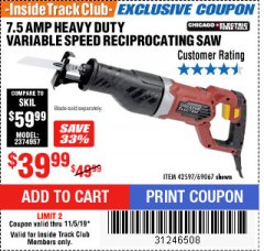 Harbor Freight ITC Coupon 7.5 AMP HEAVY DUTY VARIABLE SPEED RECIPROCATING SAW Lot No. 42597/69067 Expired: 11/5/19 - $39.99