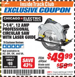 Harbor Freight ITC Coupon 7-1/4", 12 AMP PROFESSIONAL CIRCULAR SAW WITH LASER GUIDE Lot No. 69064 Expired: 11/30/19 - $49.99