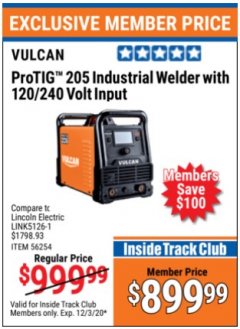 Harbor Freight ITC Coupon VULCAN PROTIG 205 INDUSTRIAL WELDER WITH 120/240 VOLT INPUT Lot No. 56254 Expired: 12/3/20 - $899.99