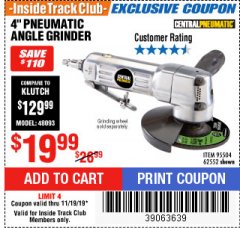 Harbor Freight ITC Coupon 4" PNEUMATIC ANGLE GRINDER Lot No. 95504 Expired: 11/19/19 - $19.99