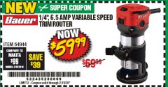 Harbor Freight Coupon BAUER 1/4", 6.5 AMP VARIABLE SPEED TRIM ROUTER Lot No. 64944 Expired: 2/15/20 - $59.99