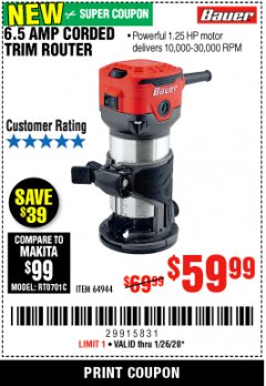 Harbor Freight Coupon BAUER 1/4", 6.5 AMP VARIABLE SPEED TRIM ROUTER Lot No. 64944 Expired: 1/26/20 - $59.99