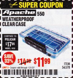 Harbor Freight Coupon 550 APACHE WEATHERPROOF CLEAR CASE Lot No. 56378 Expired: 1/31/20 - $11.99