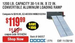 Harbor Freight Coupon 1200 LB. CAPACITY 30-1/4 IN. X 72 IN. CONVERTIBLE ALUMINUM LOADING RAMP Lot No. 94057 Expired: 11/30/19 - $119.99