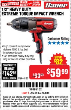 Harbor Freight Coupon 1/2" HEAVY DUTY EXTREME TORQUE IMPACT WRENCH Lot No. 64120 Expired: 12/8/19 - $59.99