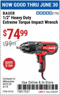 Harbor Freight Coupon 1/2" HEAVY DUTY EXTREME TORQUE IMPACT WRENCH Lot No. 64120 Expired: 6/30/20 - $74.99