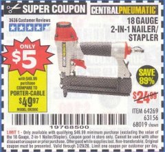 Harbor Freight Coupon $5 CENTRAL PNEUMATIC 2IN1 NAILER/STAPLER WHEN YOU SPEND $49.99 Lot No. 64269, 68019 Expired: 3/29/20 - $5