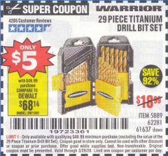 Harbor Freight Coupon $5 WARRIOR 29 PIECE TITANIUM DRILL BIT SET WHEN YOU SPEND $49.99 Lot No. 62281, 5889, 61637 Expired: 3/29/20 - $5