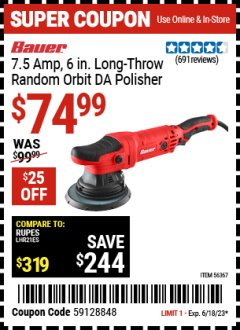 Harbor Freight Coupon BAUER 6", 7.5 AMP DUAL ACTION RANDOM ORBIT POLISHER Lot No. 56367 Expired: 6/18/23 - $74.99