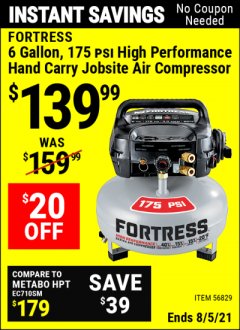 Harbor Freight Coupon FORTRESS 6 GALLON, 175 PSI OIL-FREE AIR COMPRESSOR Lot No. 56628/56829 Expired: 8/5/21 - $139.99