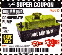 Harbor Freight Coupon DRUMMOND CONDENSATE PUMP Lot No. 56467 Expired: 2/29/20 - $39.99