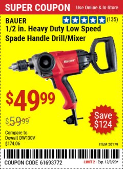 Harbor Freight Coupon BAUER 1/2" LOW SPEED SPADE HANDLE DRILL/MIXER Lot No. 56179 Expired: 12/3/20 - $49.99