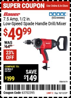 Harbor Freight Coupon BAUER 1/2" LOW SPEED SPADE HANDLE DRILL/MIXER Lot No. 56179 Expired: 10/12/23 - $49.99