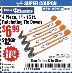 Harbor Freight Coupon HAUL MASTER 4 PIECE, 1" X 15FT. RATCHETING TIE DOWNS Lot No. 90984/63056/63057/63150/56668/63094 Expired: 10/16/20 - $6.99