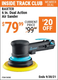 Harbor Freight ITC Coupon 6" DUAL ACTION AIR SANDER - BAXTER Lot No. 56580 Expired: 9/30/21 - $79.99