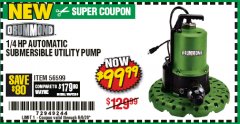 Harbor Freight Coupon 1/4 HP WORRY-FREE AUTOMATIC SUBMERSIBLE UTILITY PUMP Lot No. 56599 Expired: 6/30/20 - $99.99