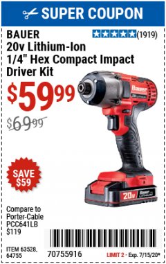 Harbor Freight Coupon 20V LITHIUM-ION CORDLESS 1/4" HEX COMPACT IMPACT DRIVER KIT Lot No. 64755/63528 Expired: 7/15/20 - $59.99