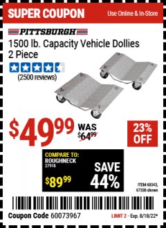 Harbor Freight Coupon 1500 LB. CAPACITY VEHICLE DOLLIES 2 PIECE SET Lot No. 60343/67338 Expired: 8/18/22 - $49.99