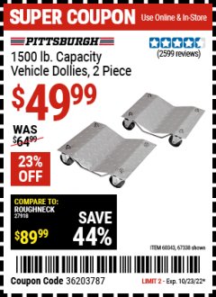 Harbor Freight Coupon 1500 LB. CAPACITY VEHICLE DOLLIES 2 PIECE SET Lot No. 60343/67338 Expired: 10/23/22 - $49.99