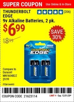 Harbor Freight Coupon THUNDERBOLT EDGE AAA ALKALINE BATTERIES, 18 PK. AA ALKALINE BATTERIES, 18 PK. C ALKALINE BATTERIES, 4 PK. D ALKALINE BATTERIES, 4 PK. 9V ALKALINE BATTEIRES, 2 PK. Lot No. 64489/64490/64492/64491/64493 Expired: 12/31/20 - $6.99