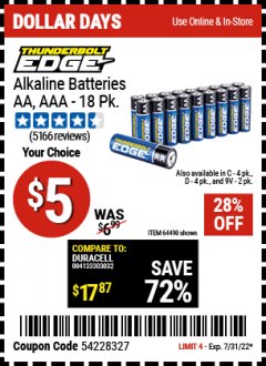 Harbor Freight Coupon THUNDERBOLT EDGE AAA ALKALINE BATTERIES, 18 PK. AA ALKALINE BATTERIES, 18 PK. C ALKALINE BATTERIES, 4 PK. D ALKALINE BATTERIES, 4 PK. 9V ALKALINE BATTEIRES, 2 PK. Lot No. 64489/64490/64492/64491/64493 Expired: 7/31/22 - $5