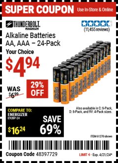 Harbor Freight Coupon THUNDERBOLT EDGE AAA ALKALINE BATTERIES, 18 PK. AA ALKALINE BATTERIES, 18 PK. C ALKALINE BATTERIES, 4 PK. D ALKALINE BATTERIES, 4 PK. 9V ALKALINE BATTEIRES, 2 PK. Lot No. 64489/64490/64492/64491/64493 Expired: 4/21/24 - $4.94