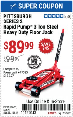 Harbor Freight Coupon PITTSBURGH SERIES 2 RAPID PUMP 3 TON STEEL HEAVY DUTY FLOOR JACK Lot No. 56621 Expired: 7/5/20 - $89.99