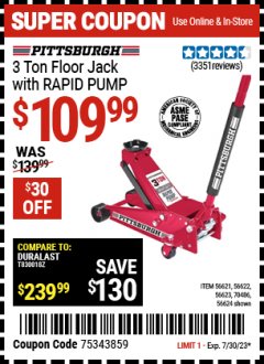 Harbor Freight Coupon PITTSBURGH SERIES 2 RAPID PUMP 3 TON STEEL HEAVY DUTY FLOOR JACK Lot No. 56621 Expired: 7/30/23 - $109.99