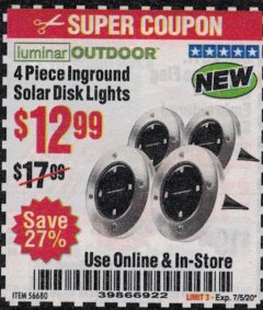 Harbor Freight Coupon 4 PIECE INGROUND SOLAR DISK LIGHTS Lot No. 56680 Expired: 7/5/20 - $12.99