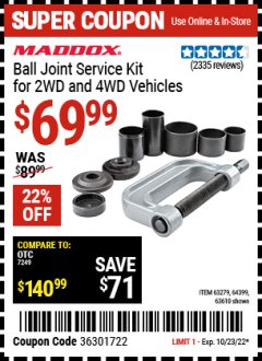 Harbor Freight Coupon MADDOX BALL JOINT SERVICE KIT FOR 2WD AND 4WD VEHICLES Lot No. 63610, 63279, 64399 Expired: 10/23/22 - $69.99