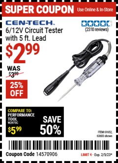 Harbor Freight Coupon CEN-TECH 6/12V CIRCUIT TESTER WITH 5FT LEAD Lot No. 30779, 61652, 63603 Valid: 1/23/23 2/5/23 - $2.99