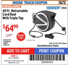 Harbor Freight ITC Coupon VANGUARD 40 FT. RETRACTABLE CORD REEL WITH TRIPLE TAP Lot No. 62952 Expired: 6/30/20 - $64.99