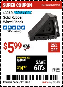 Harbor Freight Coupon HAUL-MASTER SOLID RUBBER WHEEL CHOCK Lot No. 69326/69853/56891/96479 Expired: 5/22/22 - $5.99