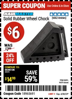 Harbor Freight Coupon HAUL-MASTER SOLID RUBBER WHEEL CHOCK Lot No. 69326/69853/56891/96479 Expired: 4/30/23 - $6