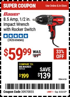 Harbor Freight Coupon 8.5 AMP CORDED 1/2" HEAVY DUTY EXTREME TORQUE IMPACT WRENCH Lot No. 64120 Expired: 5/22/22 - $59.99