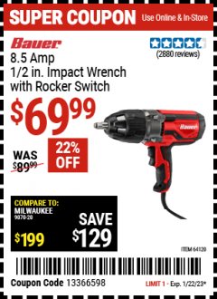 Harbor Freight Coupon 8.5 AMP CORDED 1/2" HEAVY DUTY EXTREME TORQUE IMPACT WRENCH Lot No. 64120 Expired: 1/22/23 - $69.99