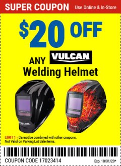 Harbor Freight Coupon ANY VULCAN WELDING HELMET Lot No. 63749, 56861 Expired: 10/31/20 - $149.99