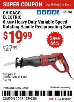 Harbor Freight Coupon CHICAGO ELECTRIC 6AMP HEAVY DUTY VARIABLE SPEED ROTATING HANDLE RECIPROCATING SAW Lot No. 65570/61884/62370 Expired: 10/31/20 - $19.99