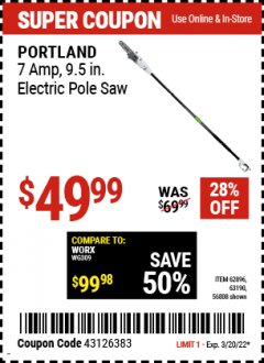 Harbor Freight Coupon PORTLAND 9.5 IN., 7 AMP CORDED ELECTRIC POLE SAW Lot No. 56808, 63190, 62896 Expired: 3/20/22 - $49.99